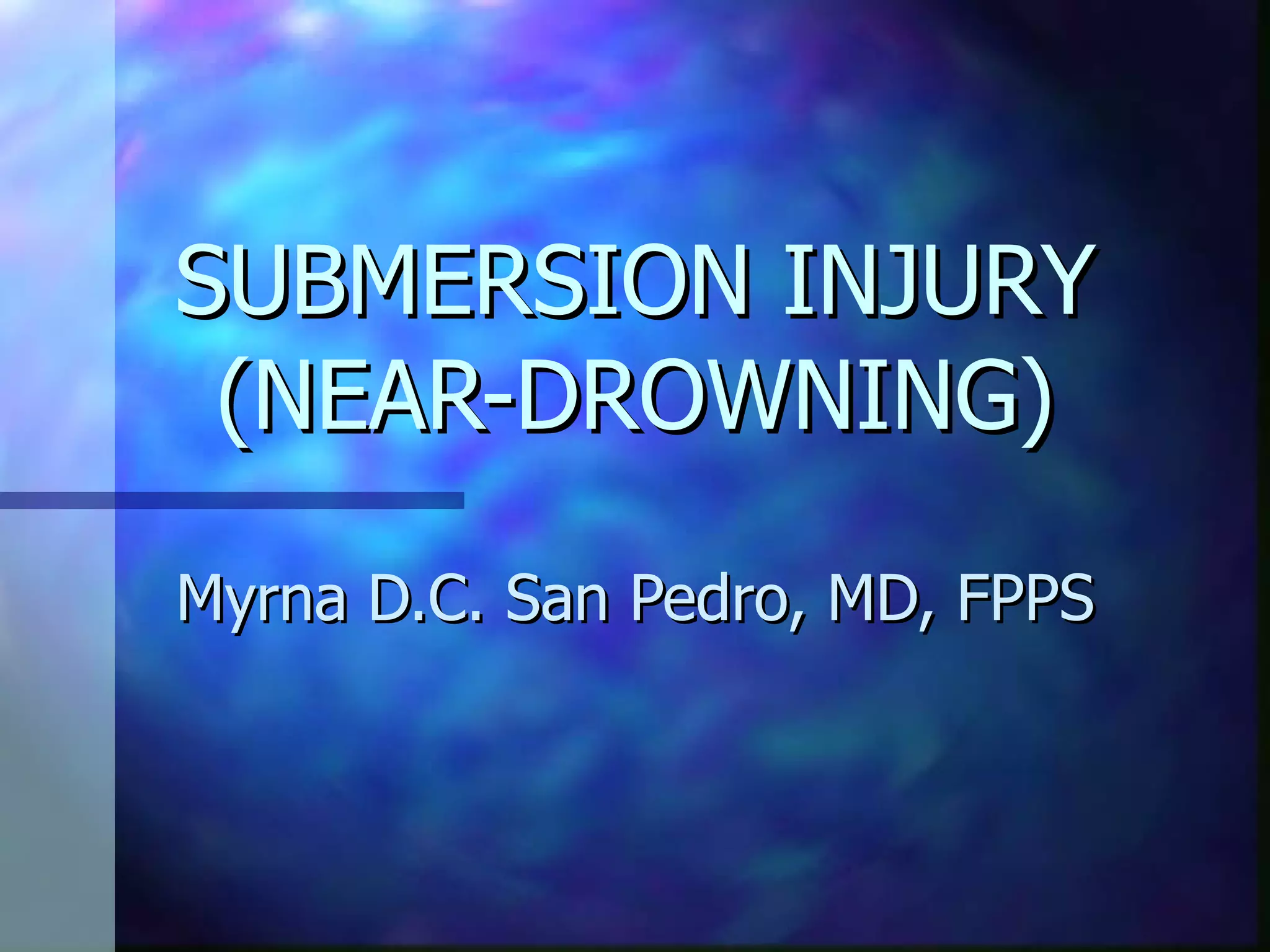 Submersion injury | PPT