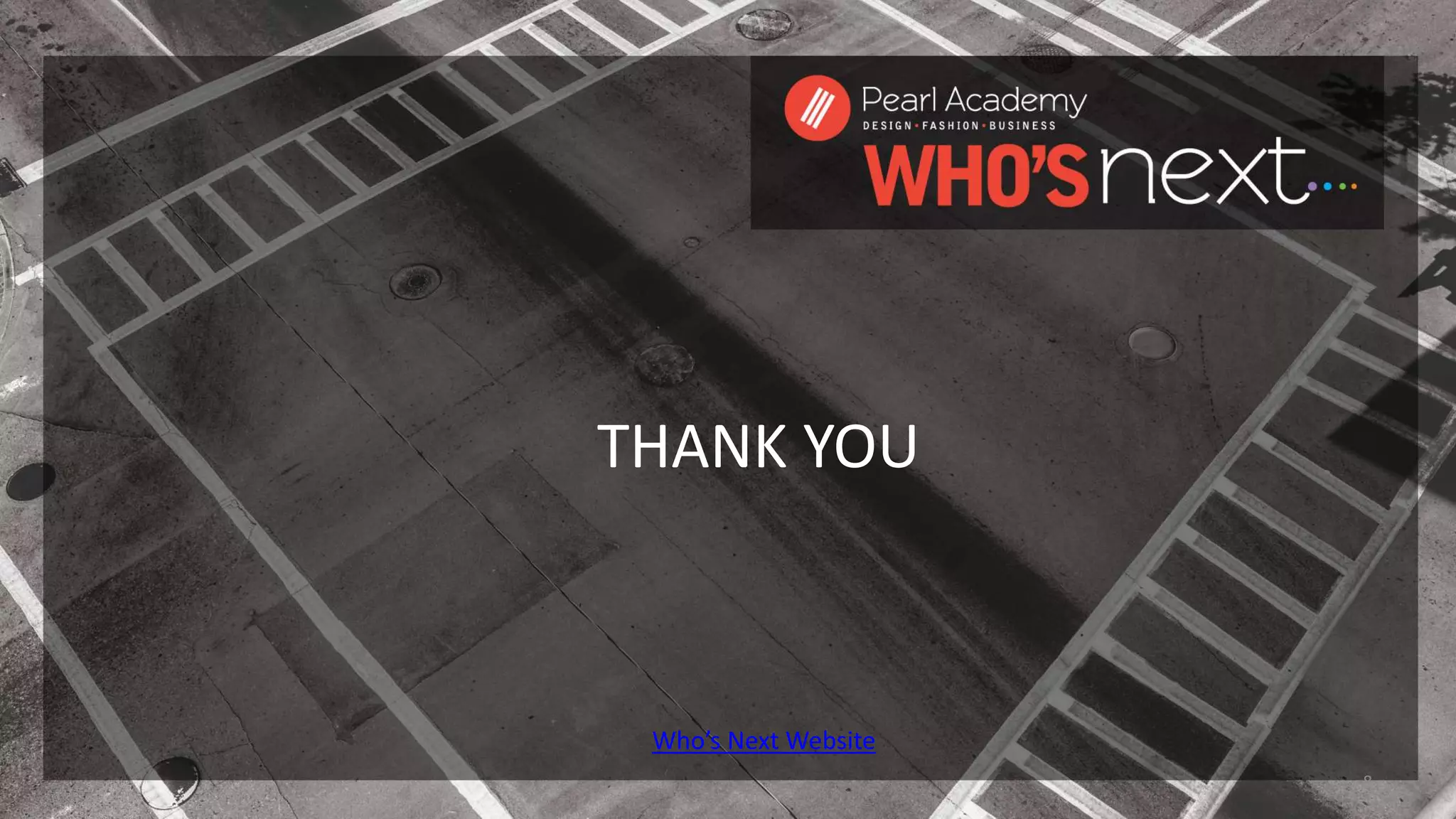 THANK YOU
8
Who’s Next Website
 