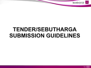 TENDER/SEBUTHARGA SUBMISSION GUIDELINES 