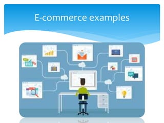E-commerce examples
 