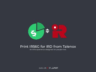 Print IR56G for IRD from Talenox
An HR experience designed for people ﬁrst.
made with ♥
 