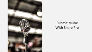 Submit Music
With Share Pro
 