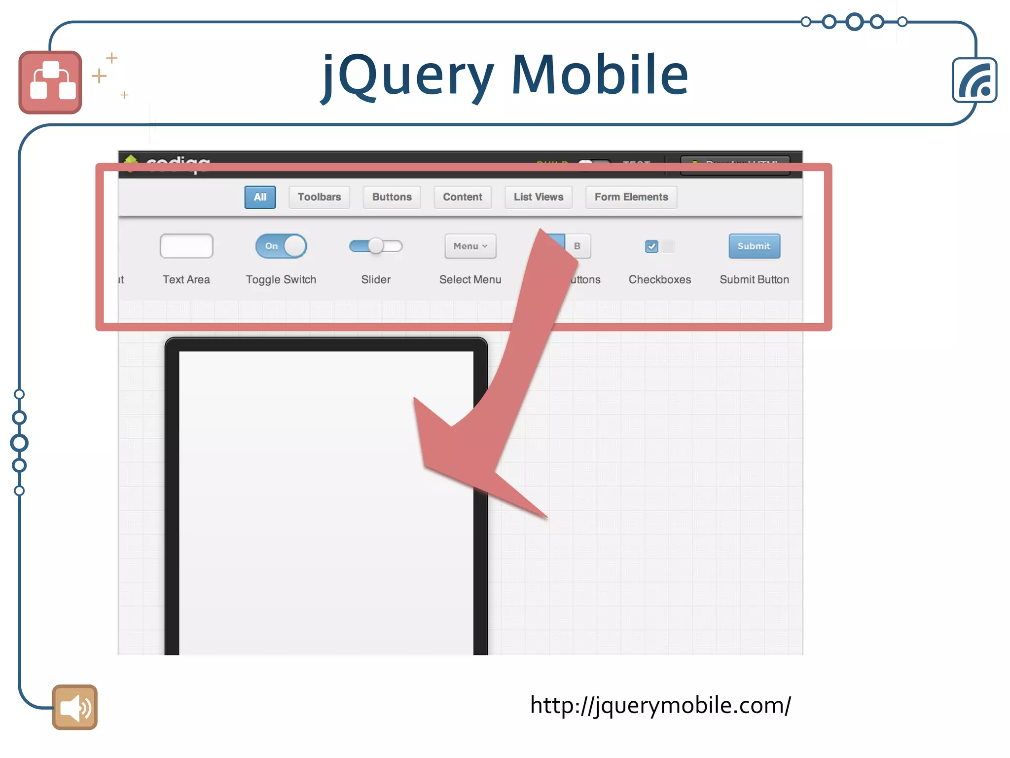 http://jquerymobile.com/	

 