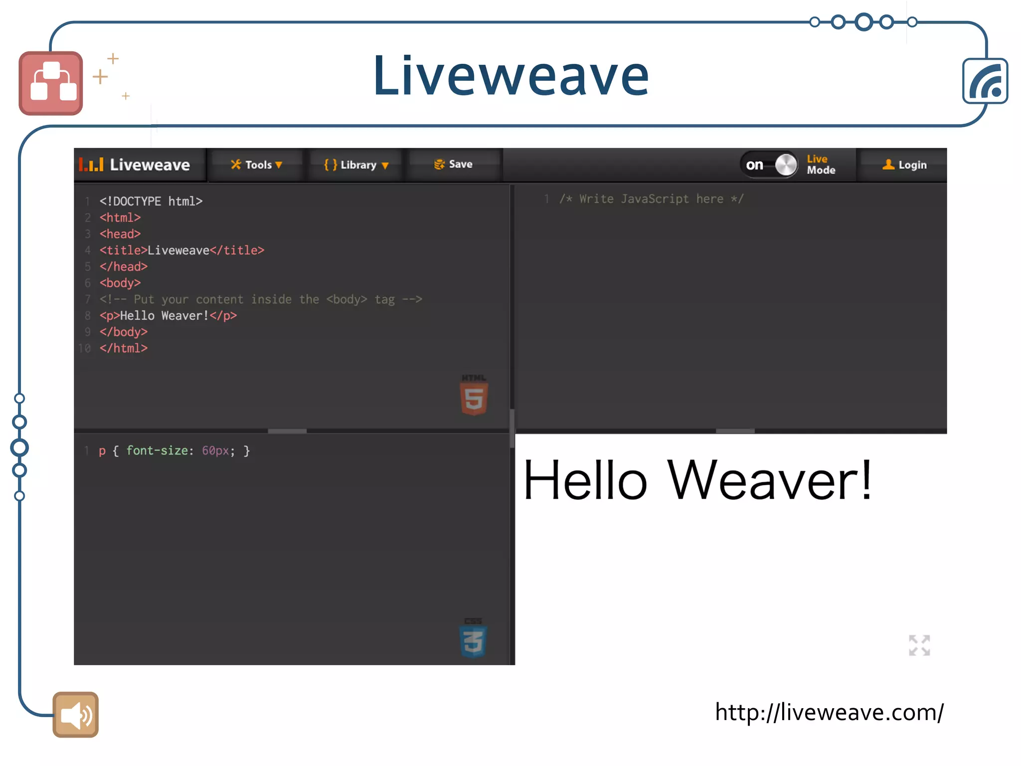 http://liveweave.com/	

 