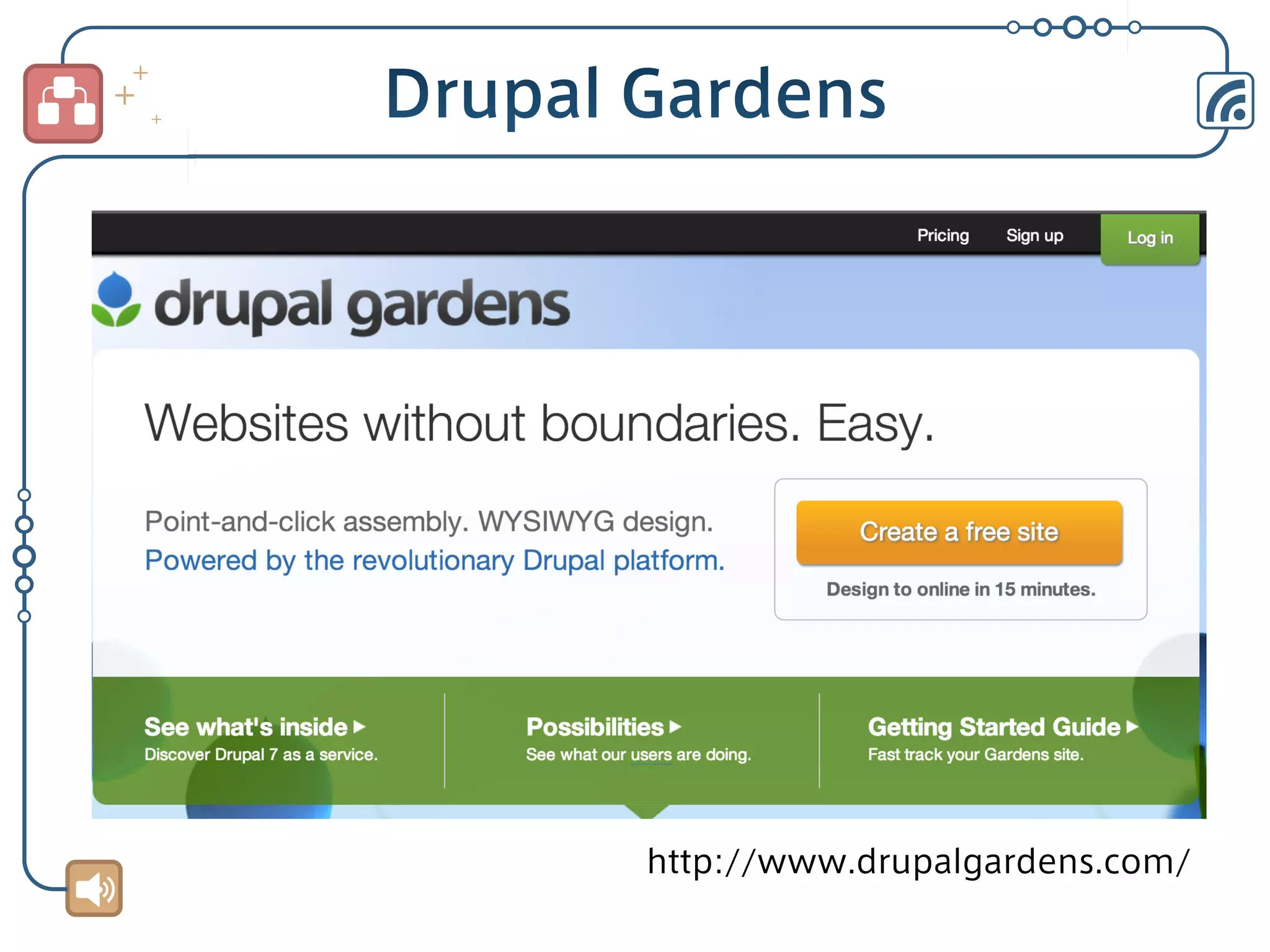 http://www.drupalgardens.com/

 