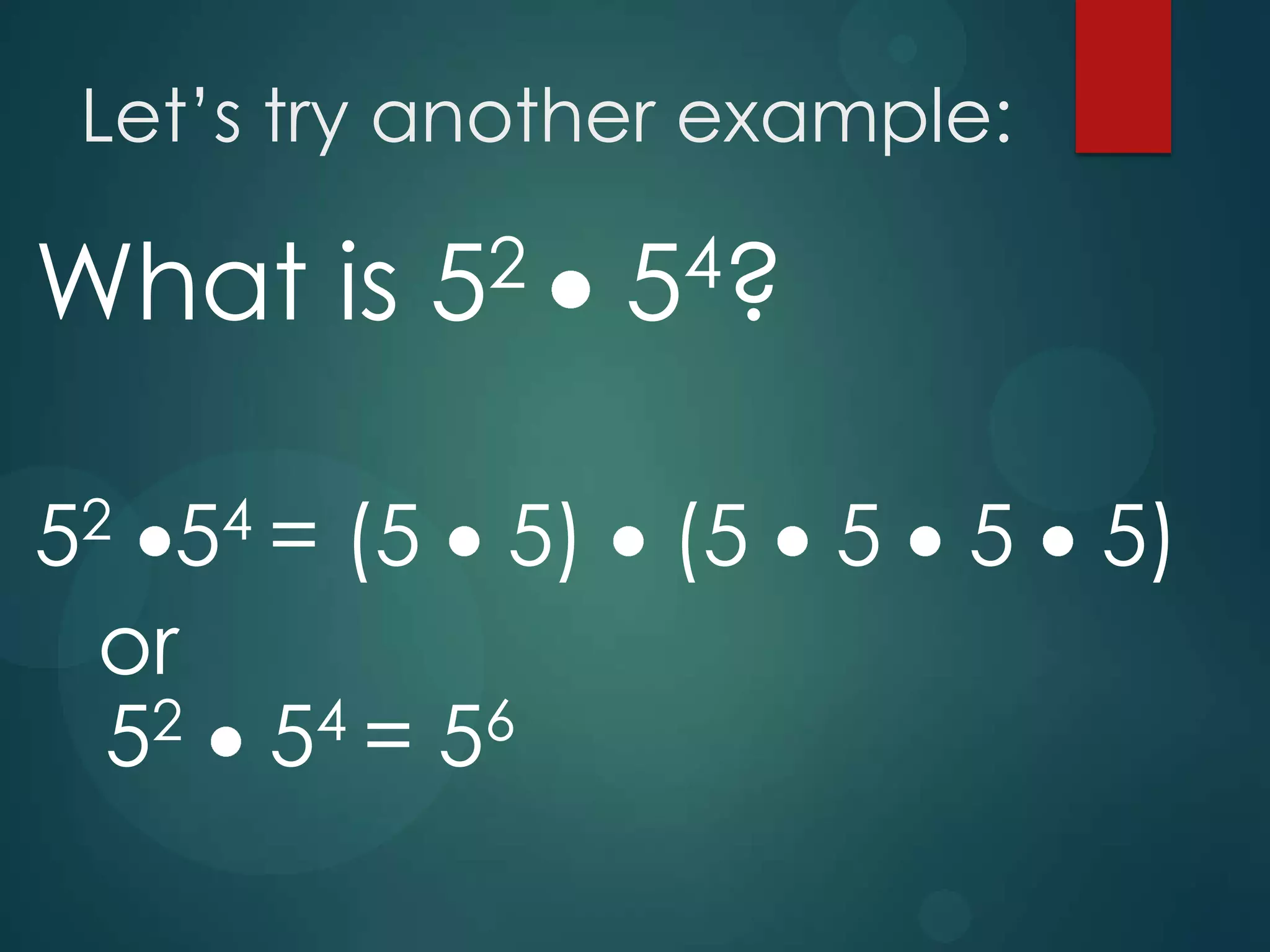 Let’s try another example:

What is
2
5

4=
5

or
2
5

(5

4=
5

2
5

5)
6
5

4?
5

(5

5

5

5)

 