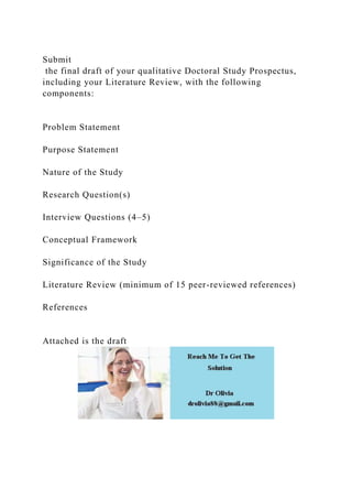 Submit the final draft of your qualitative Doctoral Study Prospect.docx