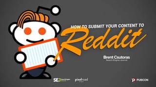 How to Submit Your Content to Reddit