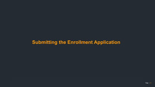 Amazon Services  Title  1
Submitting the Enrollment Application
 