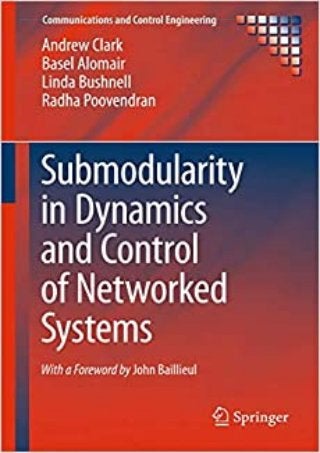 [DOWNLOAD PDF] Submodularity in Dynamics and Control of Networked Systems (Communications and Control Engineering) download PDF ,read [DOWNLOAD PDF] Submodularity in Dynamics and Control of Networked Systems (Communications and Control Engineering), pdf [DOWNLOAD PDF] Submodularity in Dynamics and Control of Networked Systems (Communications and Control Engineering) ,download|read [DOWNLOAD PDF] Submodularity in Dynamics and Control of Networked Systems (Communications and Control Engineering) PDF,full download [DOWNLOAD PDF] Submodularity in Dynamics and Control of Networked Systems (Communications and Control Engineering), full ebook [DOWNLOAD PDF] Submodularity in Dynamics and Control of Networked Systems (Communications and Control Engineering),epub [DOWNLOAD PDF] Submodularity in Dynamics and Control of Networked Systems (Communications and Control Engineering),download free [DOWNLOAD PDF] Submodularity in Dynamics and Control of Networked Systems (Communications and Control Engineering),read free [DOWNLOAD PDF] Submodularity in Dynamics and Control of Networked Systems (Communications and Control Engineering),Get acces [DOWNLOAD PDF] Submodularity in Dynamics and Control of Networked Systems (Communications and Control Engineering),E-
book [DOWNLOAD PDF] Submodularity in Dynamics and Control of Networked Systems (Communications and Control Engineering) download,PDF|EPUB [DOWNLOAD PDF] Submodularity in Dynamics and Control of Networked Systems (Communications and Control Engineering),online [DOWNLOAD PDF] Submodularity in Dynamics and Control of Networked Systems (Communications and Control Engineering) read|download,full [DOWNLOAD PDF] Submodularity in Dynamics and Control of Networked Systems (Communications and Control Engineering) read|download,[DOWNLOAD PDF] Submodularity in Dynamics and Control of Networked Systems (Communications and Control Engineering) kindle,[DOWNLOAD PDF] Submodularity in Dynamics and Control of Networked Systems (Communications and Control Engineering) for audiobook,[DOWNLOAD PDF] Submodularity in Dynamics and Control of Networked Systems (Communications and Control Engineering) for ipad,[DOWNLOAD PDF] Submodularity in Dynamics and Control of Networked Systems (Communications and Control Engineering) for android, [DOWNLOAD PDF] Submodularity in Dynamics and Control of Networked Systems (Communications and Control Engineering) paparback, [DOWNLOAD PDF] Submodularity in Dynamics and Control of Networked Systems (Communications and Control
Engineering) full free acces,download free ebook [DOWNLOAD PDF] Submodularity in Dynamics and Control of Networked Systems (Communications and Control Engineering),download [DOWNLOAD PDF] Submodularity in Dynamics and Control of Networked Systems (Communications and Control Engineering) pdf,[PDF] [DOWNLOAD PDF] Submodularity in Dynamics and Control of Networked Systems (Communications and Control Engineering),DOC [DOWNLOAD PDF] Submodularity in Dynamics and Control of Networked Systems (Communications and Control Engineering)
 