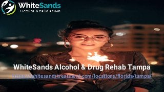 https://whitesandstreatment.com/locations/florida/tampa/
WhiteSands Alcohol & Drug Rehab Tampa
 