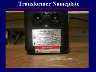 Transformer Nameplate




                        11
 