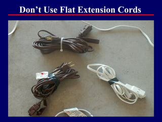 Don’t Use Flat Extension Cords




                                 52
 