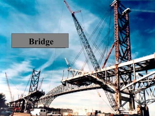 Bridge




         5
 