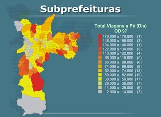 Total Viagens a Pé (Dia) OD 97 170.000 a  178.000 (1) 146.000 a  158.000 (3) 134.000 a  146.000 (1) 122.000 a  134.000 (3) 110.000 a  122.000 (4) 98.000 a  110.000 (5) 86.000 a  98.000 (6) 74.000 a  86.000 (8) 62.000 a  74.000 (13) 50.000 a  62.000 (15) 38.000 a  50.000 (17) 26.000 a  38.000 (7) 14.000 a  26.000 (6) 2.000 a  14.000 (7) 