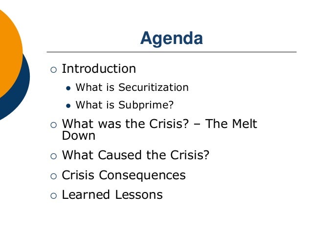 securitization and subprime crisis a critical The 2008 financial crisis: institutional facts, securitization, and subprime lending led to a correlation that would the subprime crisis. securitization and subprime crisis a critical The 2008 financial crisis: institutional facts, securitization, and subprime lending led to a correlation that would the subprime crisis.