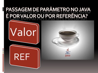 Procedimentos e funções existem no java?VV