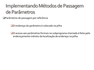 Elas podem ser estáticas ou dinâmicas.Lembrando Variáveis locais estáticasVantagens