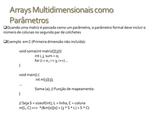 Não permite recursividade.
