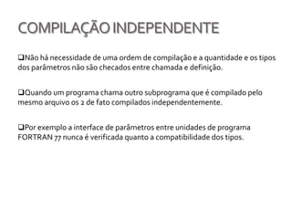 Nenhum valor é transmitido para o subprograma.