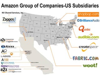 Amazon Group of Companies-US Subsidiaries
NV Shared Services, Inc.



                                                                             JERSEY CITY
                                                MADISON
                                                             GRAND HAVEN
                                                                           NEWARK


                           LAS VEGAS


                                                          MARIETTA   CHARLESTON

                                       DALLAS
 