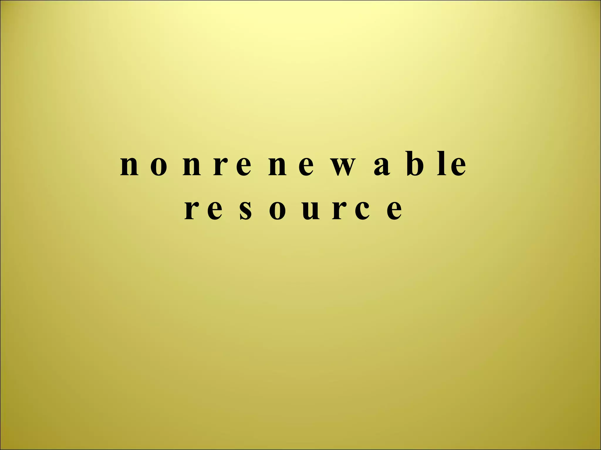 nonrenewable resource 