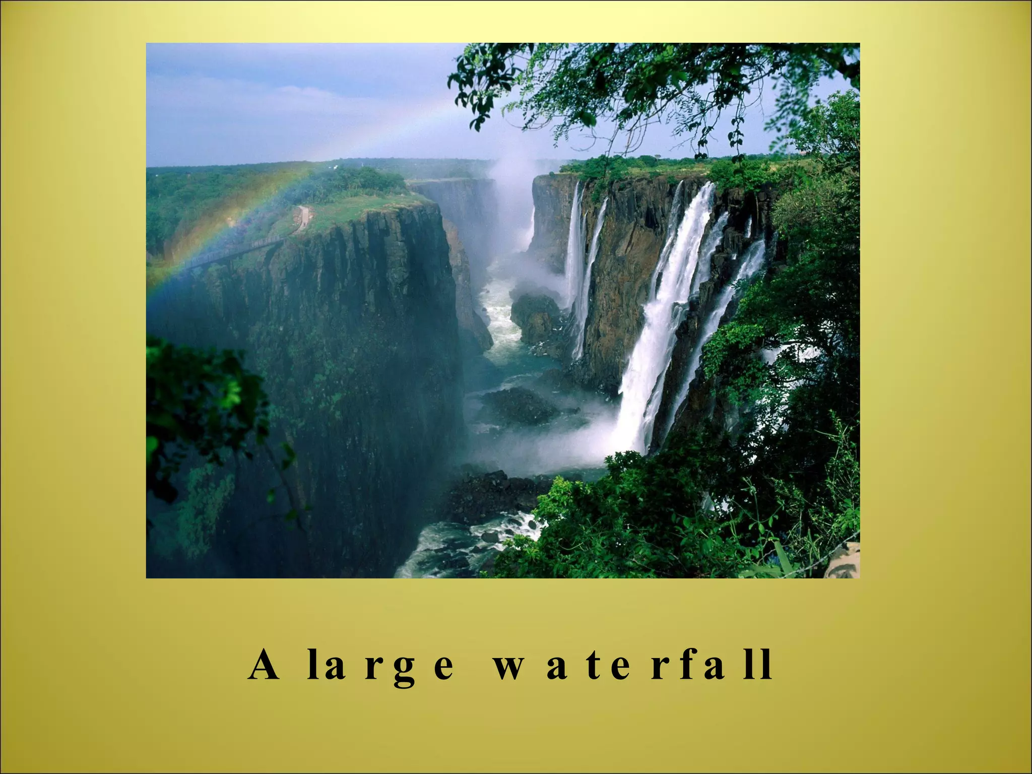 A large waterfall 