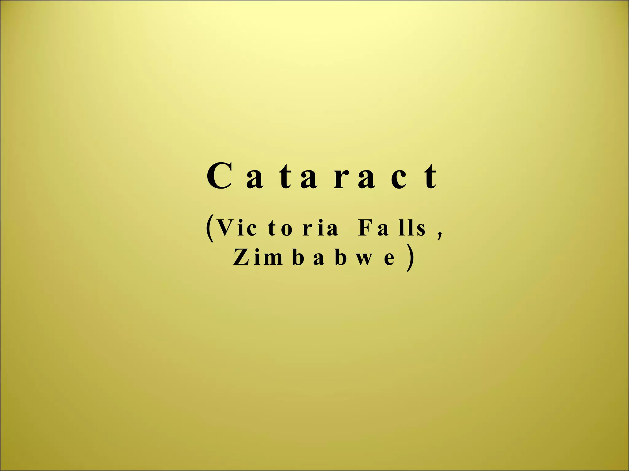 Cataract (Victoria Falls, Zimbabwe) 
