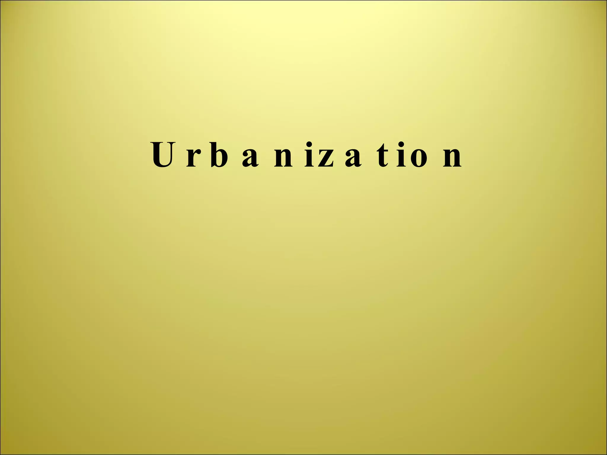 Urbanization 