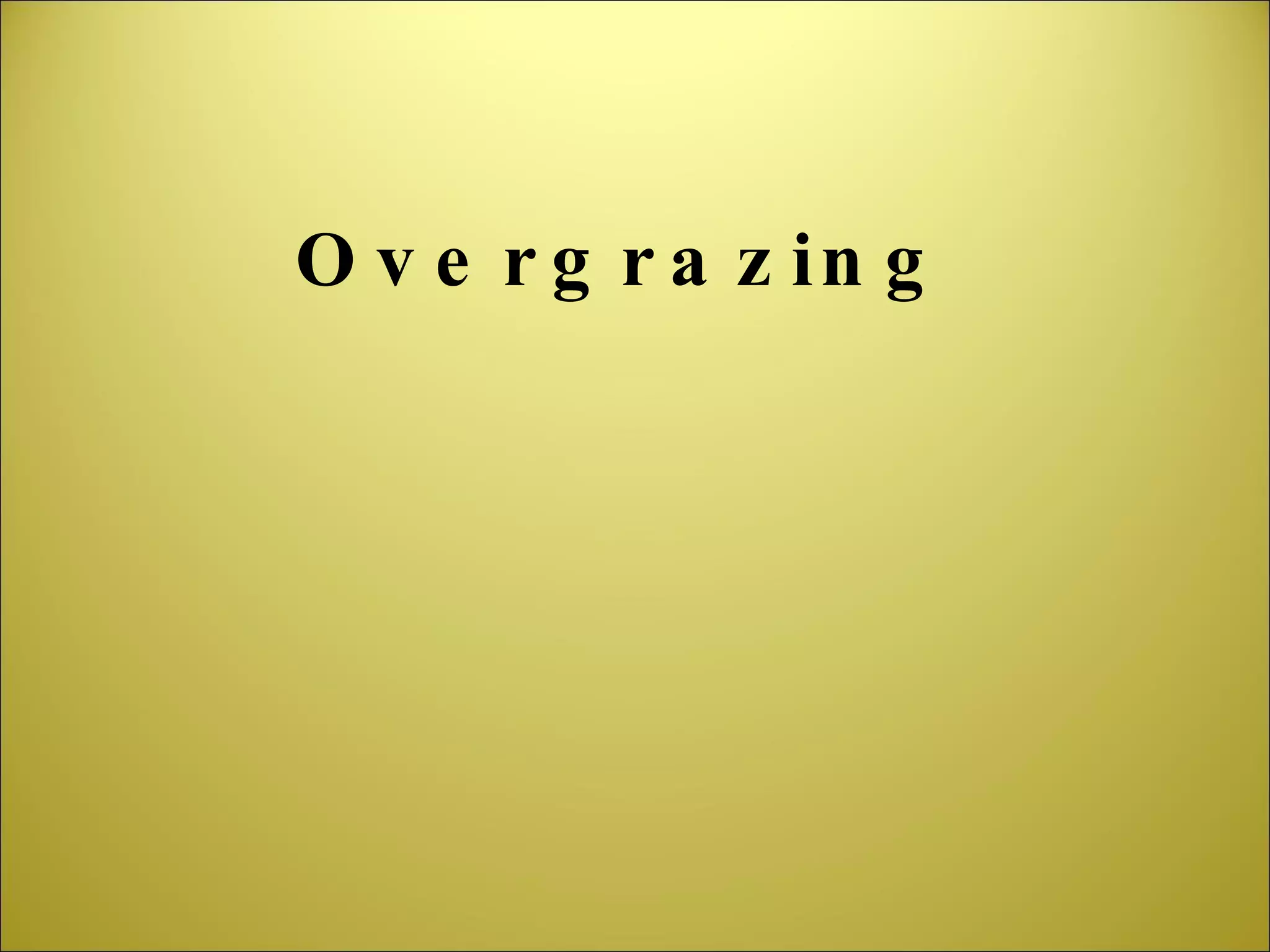 Overgrazing 