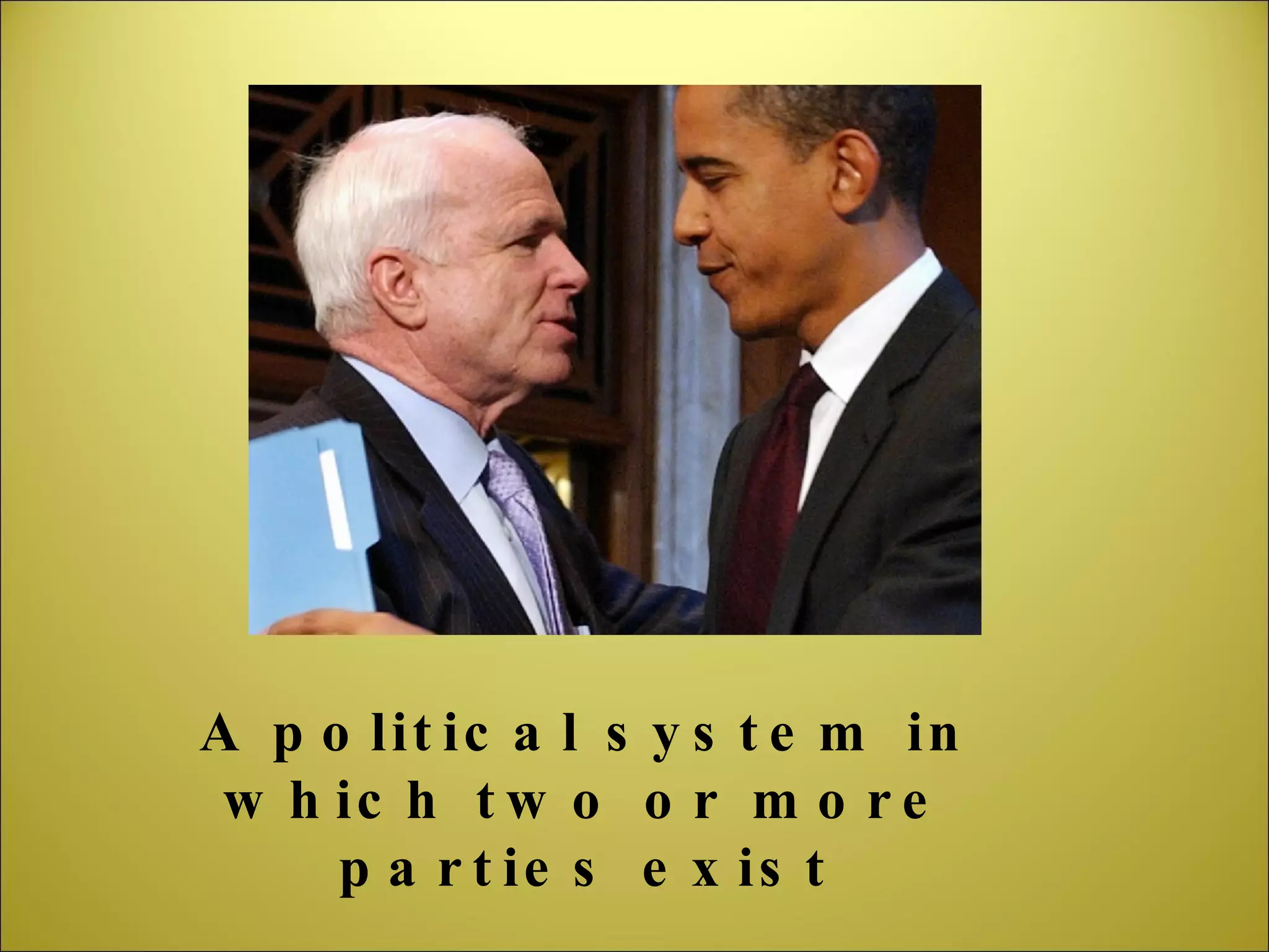 A political system in which two or more parties exist 
