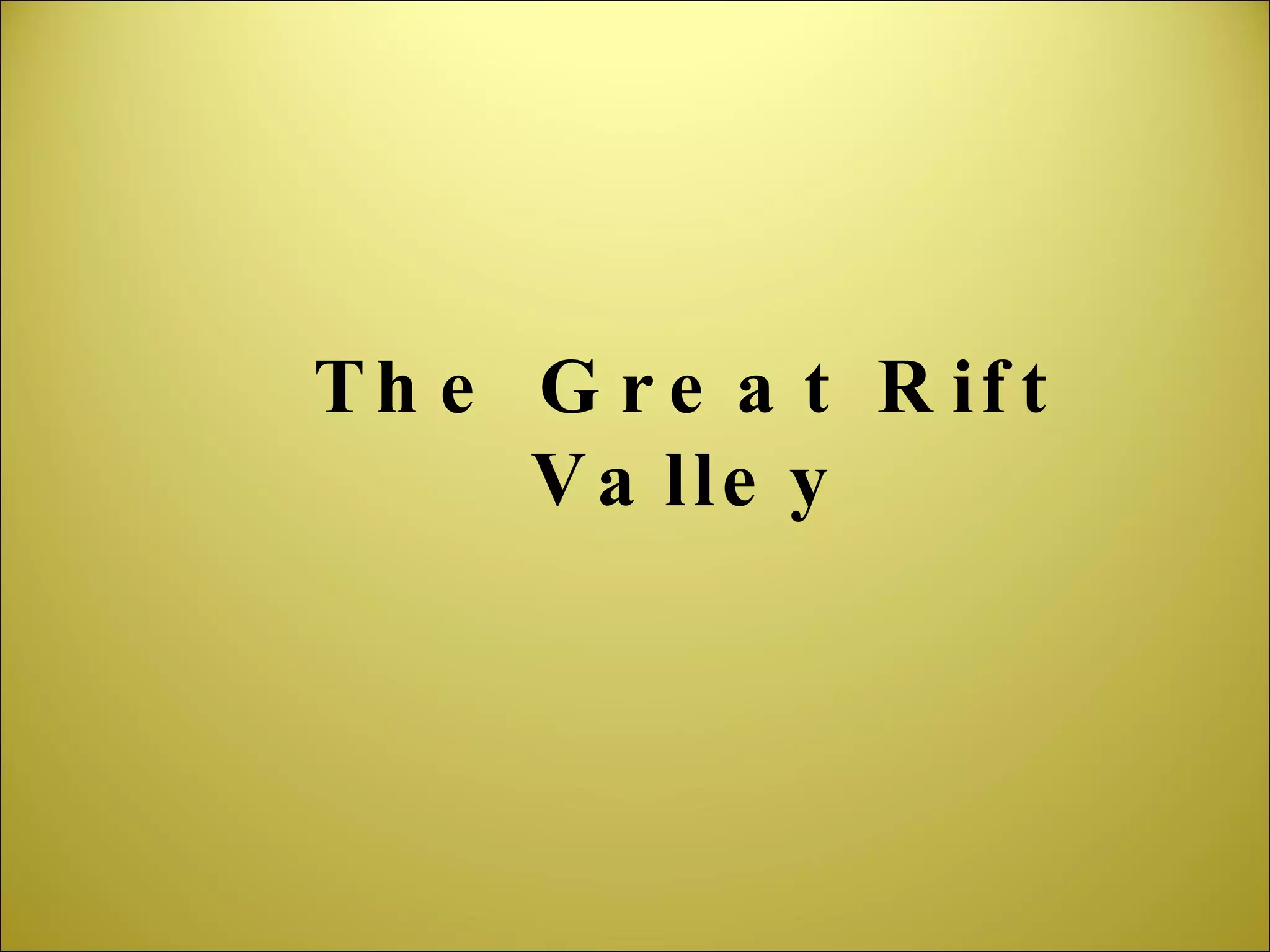 The Great Rift Valley 