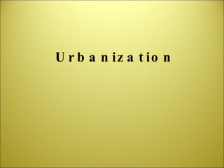 Urbanization 