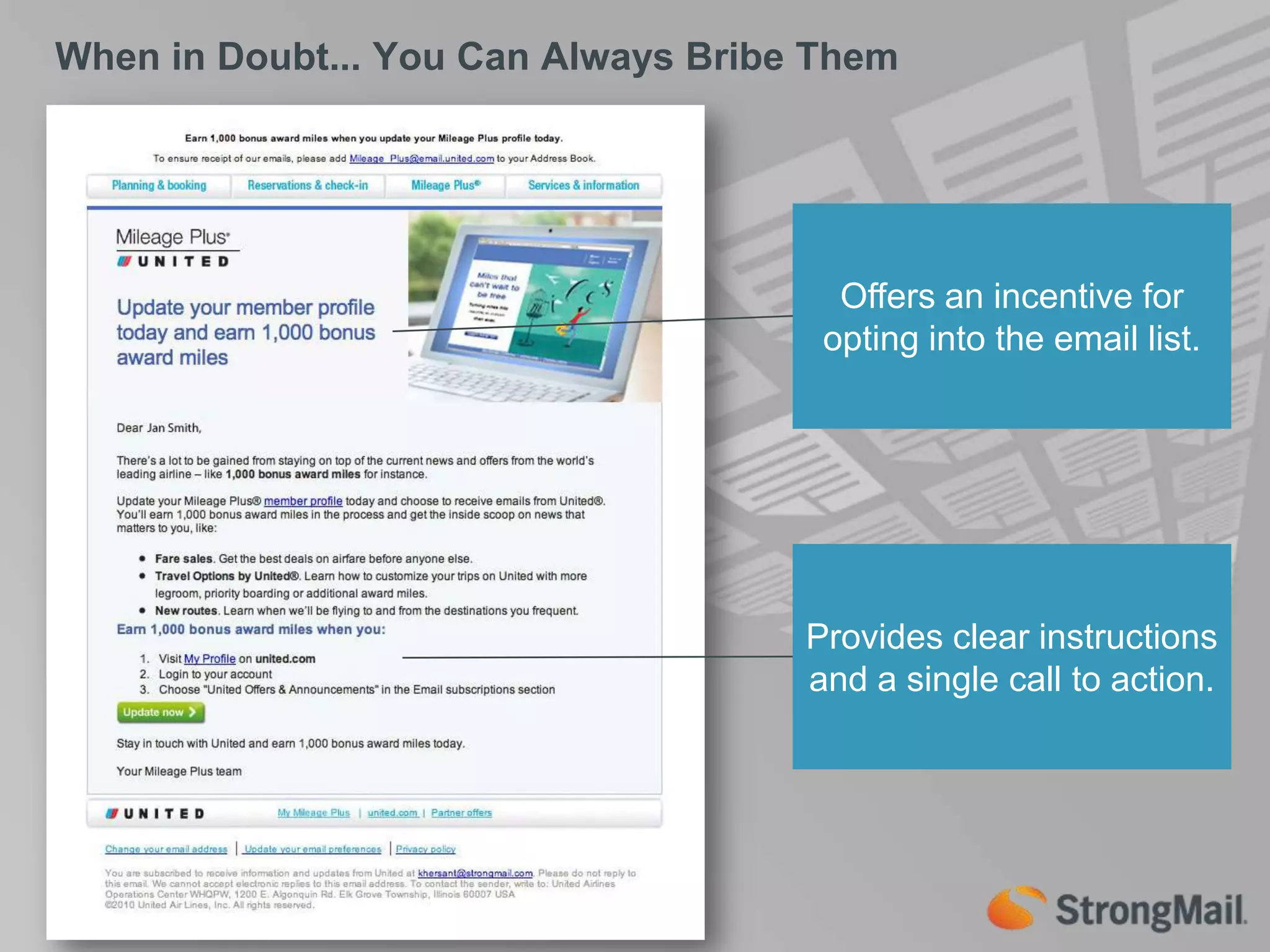 When in Doubt... You Can Always Bribe ThemOffers an incentive for opting into the email list.Provides clear instructions and a single call to action.