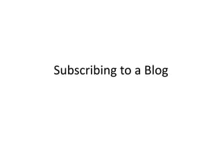 Subscribing to a Blog 