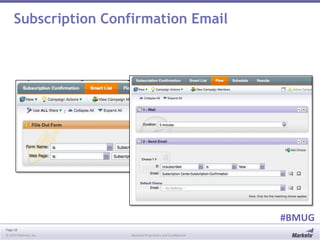 Page 18
© 2014 Marketo, Inc. Marketo Proprietary and Confidential
#BMUG
Subscription Confirmation Email
 