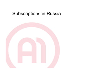 Subscriptions in Russia
 