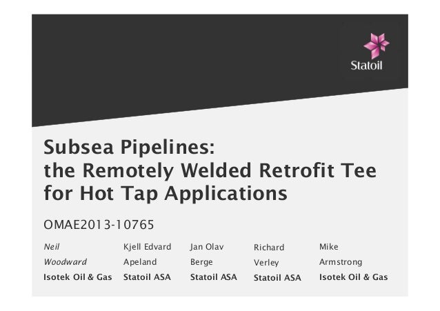 Subsea Pipelines The Remotely Welded Retrofit Tee For Hot Tap Applica