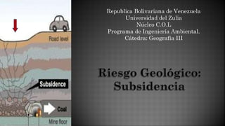 Republica Bolivariana de Venezuela
Universidad del Zulia
Núcleo C.O.L
Programa de Ingeniería Ambiental.
Cátedra: Geografía III
 