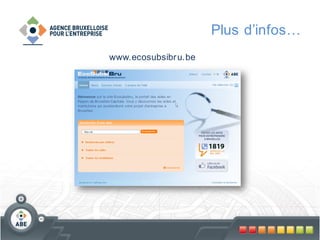 Plus d’infos…
www.ecosubsibr u.be

 