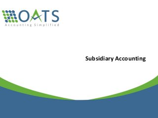 Subsidiary Accounting
 