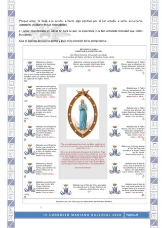I V C O N G R E S O M A R I A N O N A C I O N A L 2 0 2 0 Página 25
Porque amar te lleva a la acción, a hacer algo positivo por el ser amado, a verlo, escucharlo,
aceptarlo, ayudarlo en sus necesidades.
El amor manifestado en obras te dará la paz, la esperanza y la tan anhelada felicidad que todos
buscamos.
Que el Espíritu de Dios te anime y guíe en la elección de tu compromiso.
 