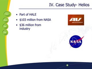 IV. Case Study- Helios Part of HALE $103 million from NASA  $36 million from industry  
