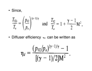 • Since,

• Diffuser efficiency

can be written as

 