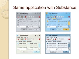 Same application with Substance
 