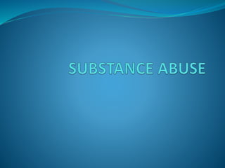 Substance abuse | PPTX