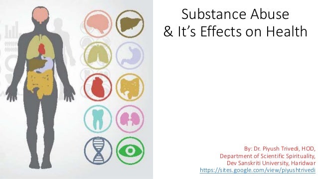 Substance Abuse And Its Effects On The