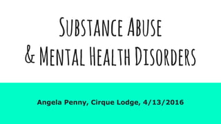 Substance Abuse and Mental Health Disorders | PDF