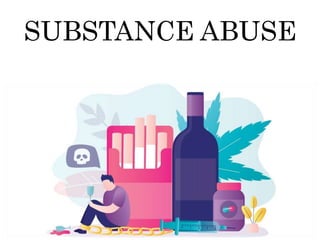 SUBSTANCE ABUSE
 