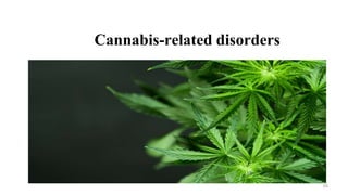 Cannabis-related disorders
55
 